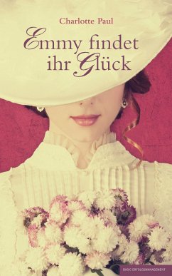 Emmy findet ihr Glück (eBook, ePUB) - Paul, Charlotte