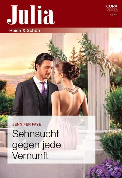 Sehnsucht gegen jede Vernunft (eBook, ePUB) - Faye, Jennifer