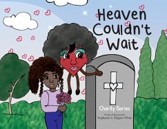 Heaven Couldn't Wait (Charity, #10) (eBook, ePUB) - Kilgore-White, Stephanie A.