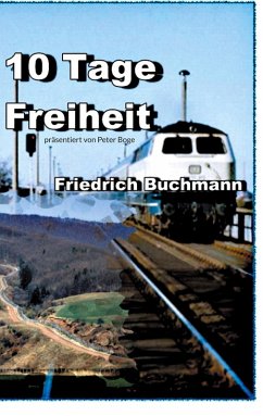 10 Tage Freiheit