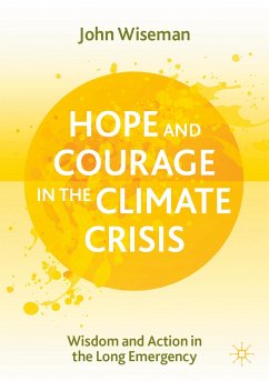 Hope and Courage in the Climate Crisis (eBook, PDF) - Wiseman, John