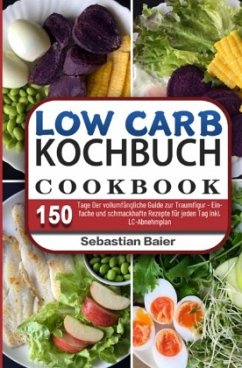 Low Carb Kochbuch - Baier, Sebastian
