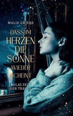 Dass im Herzen die Sonne wieder scheint - Griebe, Malie