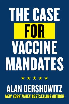 The Case for Vaccine Mandates (eBook, ePUB) - Dershowitz, Alan