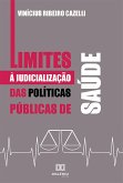 Limites à Judicialização das Políticas Públicas de Saúde (eBook, ePUB)