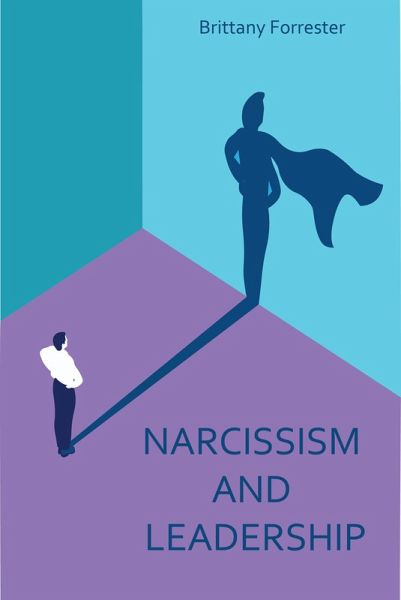 Narcissism And Leadership (eBook, ePUB)