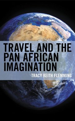 Travel and the Pan African Imagination (eBook, ePUB) - Flemming, Tracy Keith