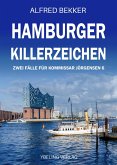 Hamburger Killerzeichen: Zwei Fälle für Kommissar Jörgensen 6 (eBook, ePUB) Hamburger Killerzeichen: Zwei Fälle für Kommissar Jörgensen 6 (eBook, ePUB)