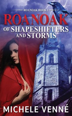 Of Shapeshifters and Storms (Roanoak, #2) (eBook, ePUB) - Venne, Michele
