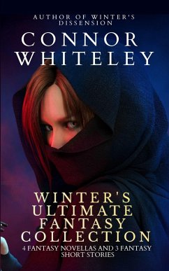 Winter's Ultimate Fantasy Collection: 4 Fantasy Novellas and 3 Fantasy Short Stories (Fantasy Trilogy Books, #7) (eBook, ePUB) - Whiteley, Connor