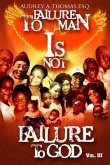 Failure to Man is Not Failure to God (eBook, ePUB) Failure to Man is Not Failure to God (eBook, ePUB)