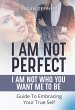 I am Not Perfect: I Am Not Who You Want... - Bild 1