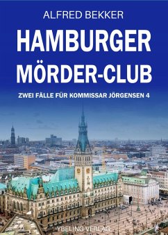 Hamburger Mörder-Club: Zwei Fälle für Kommissar Jörgensen 4 (eBook, ePUB) - Bekker, Alfred