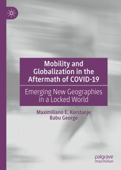 Mobility and Globalization in the Aftermath of COVID-19 (eBook, PDF) - Korstanje, Maximiliano E.; George, Babu