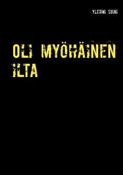 Oli myöhäinen ilta (eBook, ePUB) - Soini, Ylermi