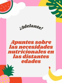 Apuntes sobre las necesidades nutricionales en las distantes edades (eBook, ePUB) - Abel Castro, Trainera