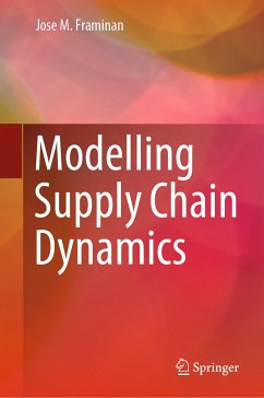 Modelling Supply Chain Dynamics (eBook, PDF) - Framinan, Jose M.