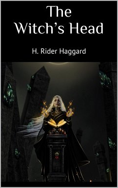 The Witch’s Head (eBook, ePUB) - H. Rider, Haggard