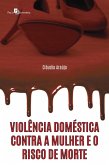 Violência doméstica contra a mulher e o risco de morte (eBook, ePUB)