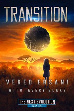 Transition (The Next Evolution, #1) (eBook, ePUB) - Ehsani, Vered; Blake, Avery