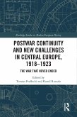 Postwar Continuity and New Challenges in Central Europe, 1918-1923 (eBook, ePUB)