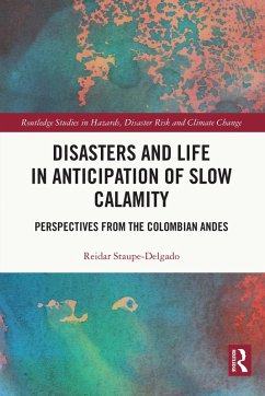 Disasters and Life in Anticipation of Slow Calamity (eBook, ePUB) - Staupe-Delgado, Reidar