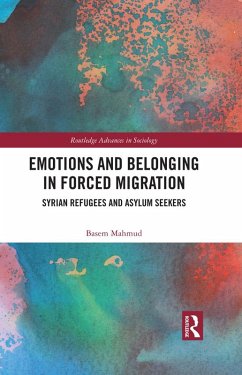 Emotions and Belonging in Forced Migration (eBook, ePUB) - Mahmud, Basem