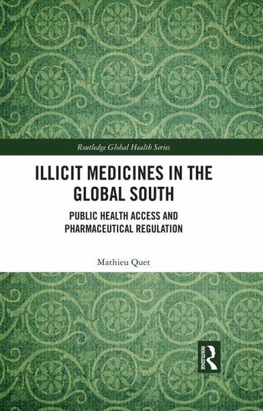 Illicit Medicines in the Global South (eBook, PDF) Illicit Medicines in the Global South (eBook, PDF)