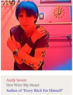 Hot Wire My Heart (eBook, ePUB) - Seven, Andy