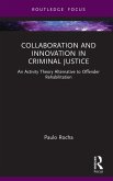 Collaboration and Innovation in Criminal Justice (eBook, PDF)