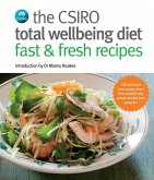 CSIRO Total Wellbeing Diet Fast & Fresh Recipes (eBook, ePUB) CSIRO Total Wellbeing Diet Fast & Fresh Recipes (eBook, ePUB)