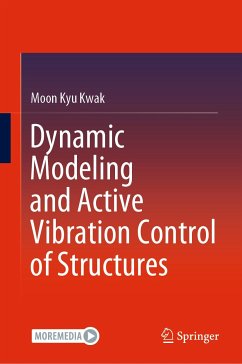 Dynamic Modeling and Active Vibration Control of Structures (eBook, PDF) - Kwak, Moon Kyu