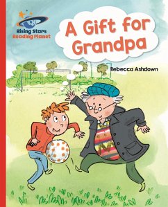Reading Planet - A Gift for Grandpa - Red A: Galaxy (eBook, ePUB) - Ashdown, Rebecca