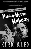 Hubba-Hubba Holiday (Edgar &quote;Doc&quote; Holiday, #2) (eBook, ePUB)