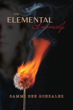 The Elemental Anomaly (eBook, ePUB) - Gonzalez, Sammi Bee