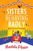 Sisters Behaving Badly (eBook, ePUB)