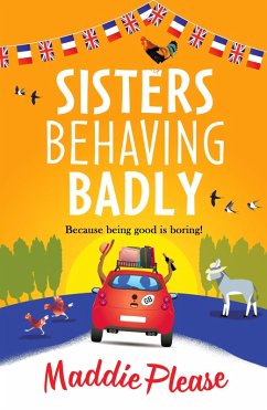 Sisters Behaving Badly (eBook, ePUB) - Maddie Please