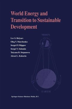 World Energy and Transition to Sustainable Development (eBook, PDF) - Belyaev, Lev S.; Marchenko, Oleg V.; Filippov, Sergei P.; Solomin, Sergei V.; Stepanova, Tatyana B.; Kokorin, Alexei L.