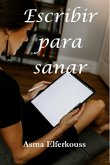 Escribir para sanar (eBook, ePUB)