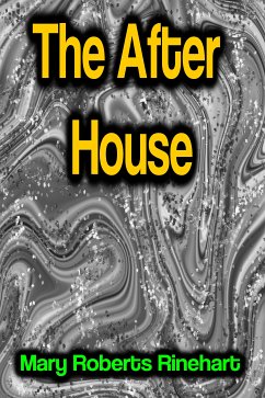 The After House (eBook, ePUB) - Rinehart, Mary Roberts