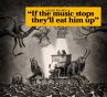 If The Music Stops,They'Ll Eat Him Up - Bild 1