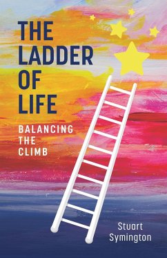 The Ladder of Life: Balancing the Climb (eBook, ePUB) - Symington, Stuart