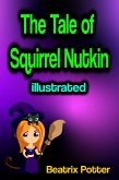 The Tale of Squirrel Nutkin illustrated (eBook, ePUB)