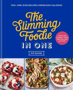 The Slimming Foodie in One (eBook, ePUB) - Payne, Pip