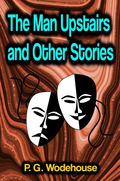 The Man Upstairs and Other Stories (eBook, ePUB)