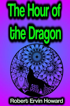 The Hour of the Dragon (eBook, ePUB) - Howard, Robert Ervin