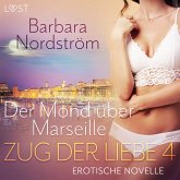 Zug der Liebe 4: Der Mond über Marseille (MP3-Download)