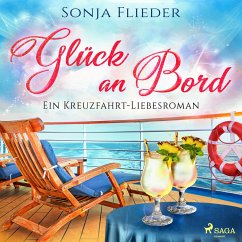 Glück an Bord: Ein Kreuzfahrt–Liebesroman (MP3-Download) - Flieder, Sonja