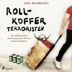 Rollkofferterroristen - Die selbstironische Abrechnung eines Berliner Airbnb-Gastgebers (MP3-Download) - Brambusch, Jens
