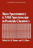 Mass Spectrometry and NMR Spectroscopy in Pesticide Chemistry (eBook, PDF)
